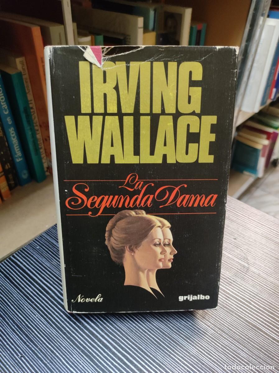 Libros: LA SEGUNDA DAMA IRVING WALLACE - Foto 1