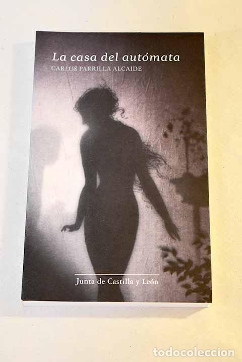 Libros: La casa del aut&oacute;mata.- Parrilla Alcaide, Carlos - Foto 1