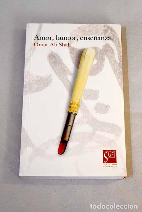 Libros: Amor, humor, ense&ntilde;anza.- Ali-Shah, Omar - Foto 1