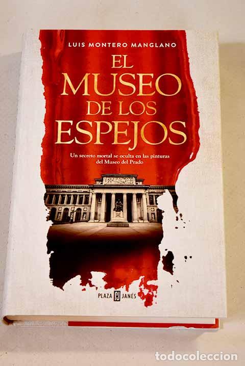 Libros: El museo de los espejos.- Montero Manglano, Luis - Foto 1