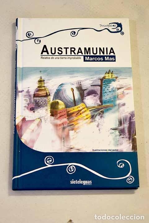 Libros: Austramunia: relatos de una tierra improbable.- Mas, Marcos - Foto 1