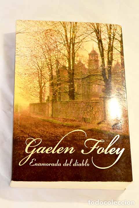 Libros: Enamorada del diablo.- Foley, Gaelen - Foto 1