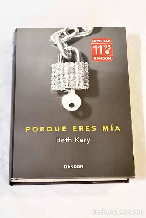 Libros: Porque eres m&iacute;a: Kery, Beth.- Kery, Beth - Foto 1