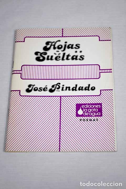 Libros: Hojas sueltas: poemas.- Pindado, Jos&eacute; - Foto 1