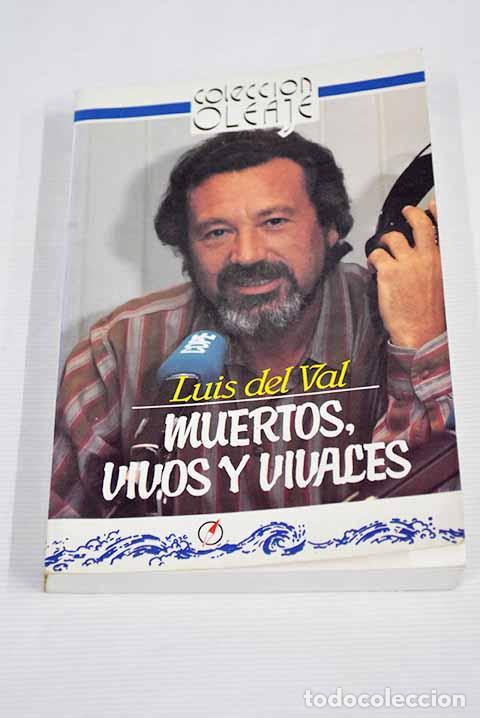 Libros: Muertos, vivos y vivales.- Val, Luis del - Foto 1