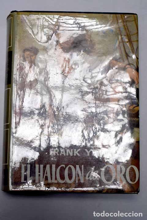 Libros: El halc&oacute;n de oro: Yerby, Frank.- Yerby, Frank - Foto 1