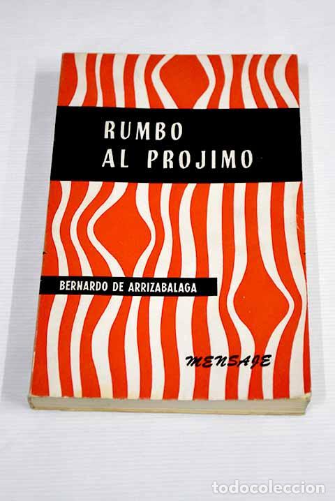 Libros: Rumbo al pr&oacute;jimo: Arrizabalaga, Bernardo de.- Arrizabalaga, Bernardo de - Foto 1