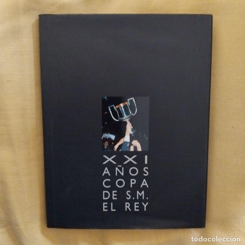 Libros: XXI A&ntilde;os Copa de S.M. el Rey - Foto 1