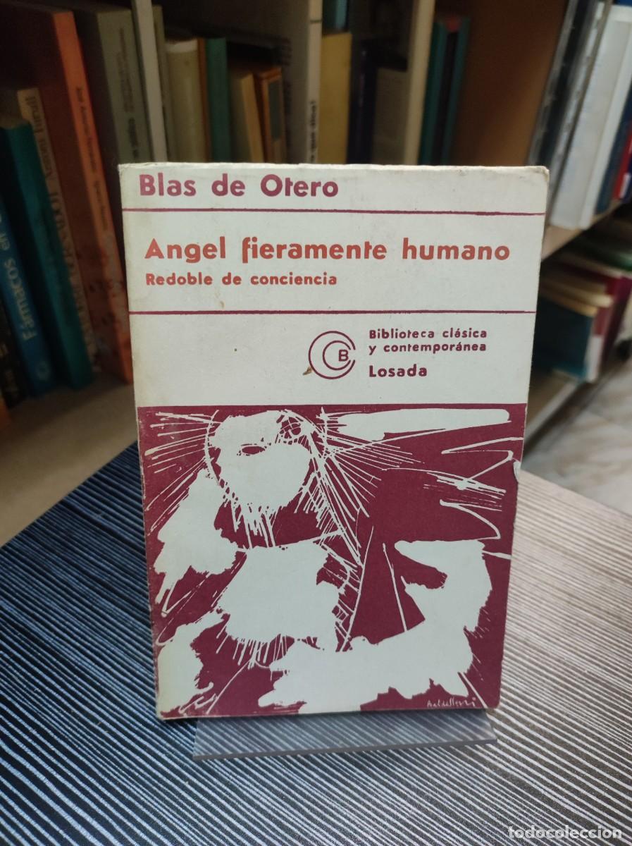 Libros: ANGEL FIERAMENTE HUMANO BLAS DE OTERO - Foto 1