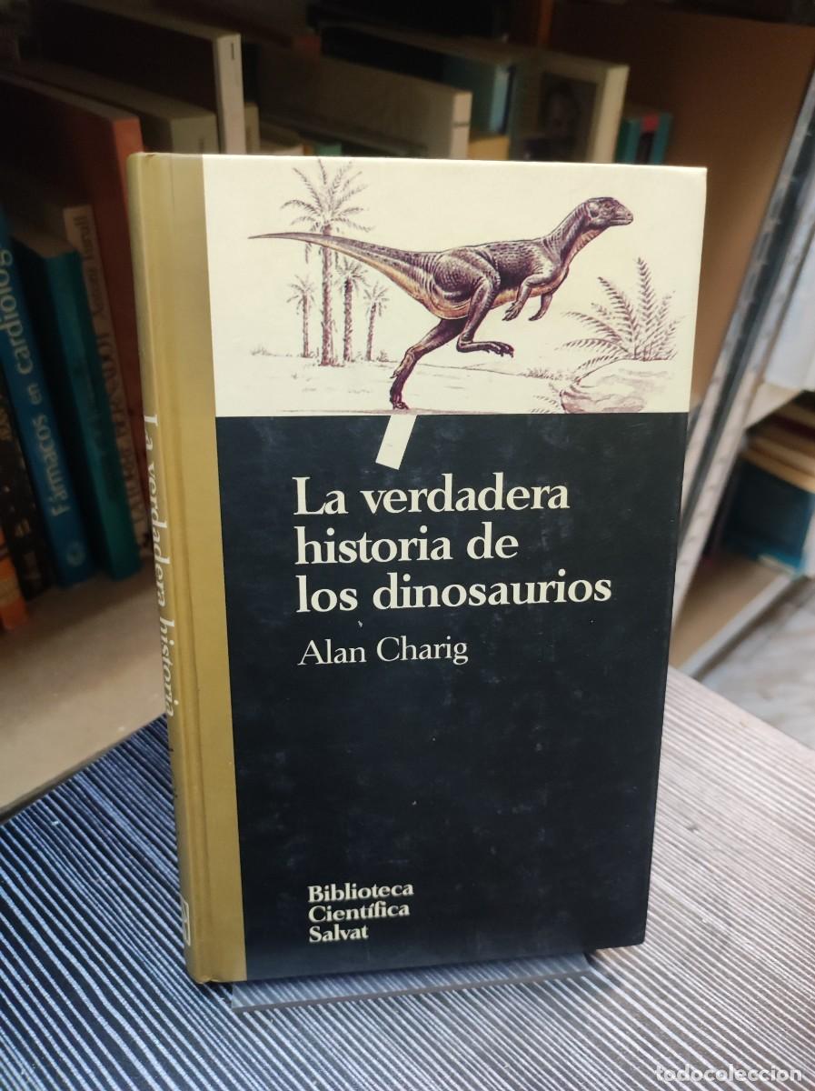 Libros: LA VERDADERA HISTORIA DE LOS DINOSAURIOS ALAN CHARING - Foto 1