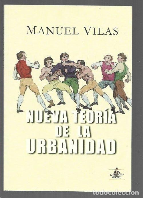 Libros: NUEVA TEORIA DE LA URBANIDAD - VILAS, MANUEL - Foto 1