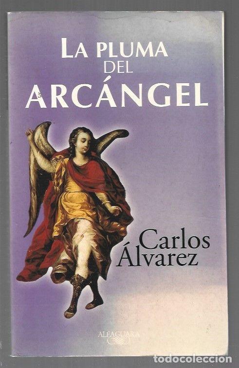 Libros: PLUMA DEL ARCANGEL - LA - ALVAREZ, CARLOS - Foto 1