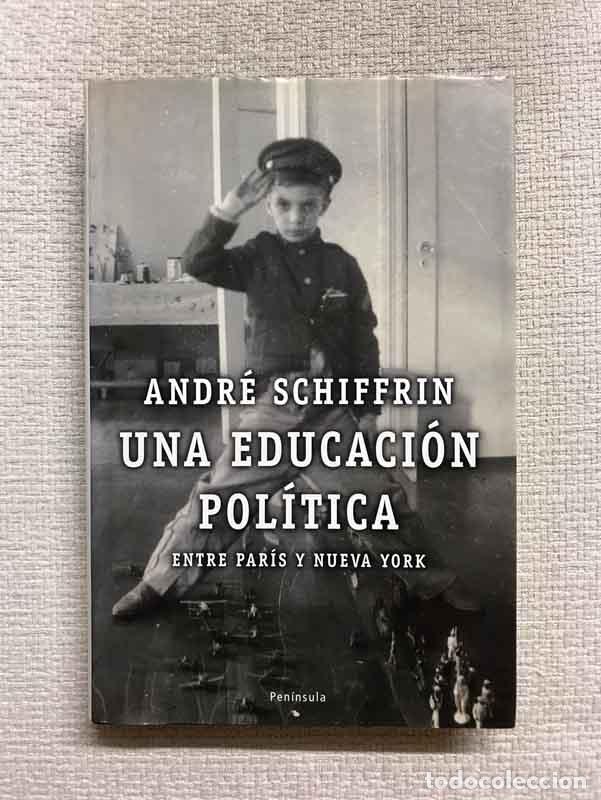 Libros: Una educaci&oacute;n pol&iacute;tica - Andr&eacute; Schiffrin - Foto 1