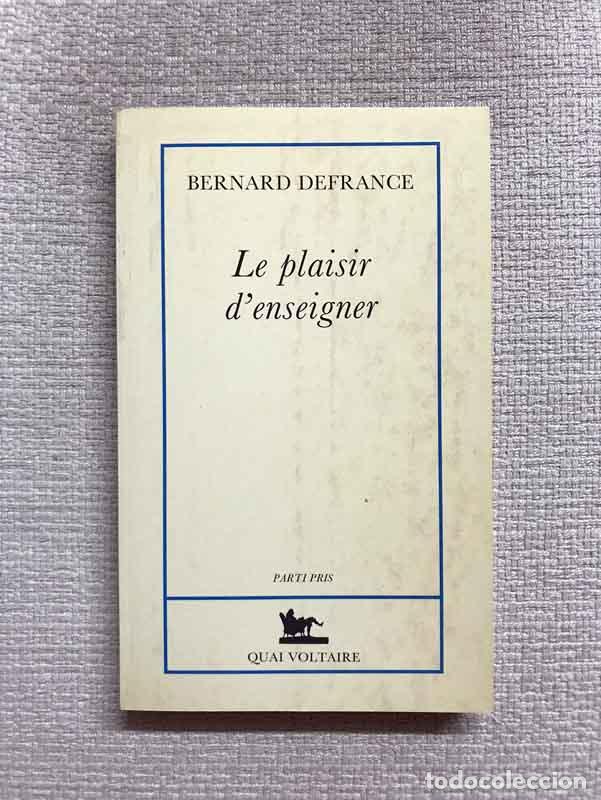 Libros: Le plaisir denseigner - Bernard Defrance - Foto 1