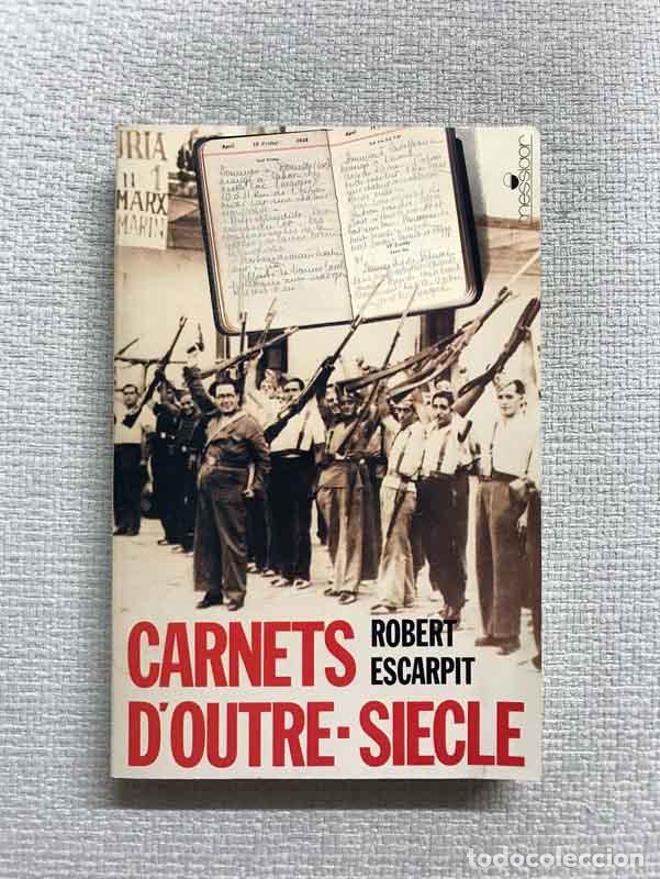 Libros: Carnets doutre-si&egrave;cle. 1934-1940 - Robert Escarpit - Foto 1