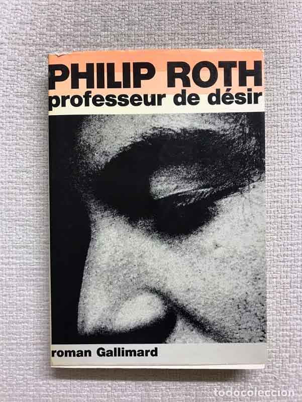 Libros: Professeur de d&eacute;sir - Philip Roth - Foto 1
