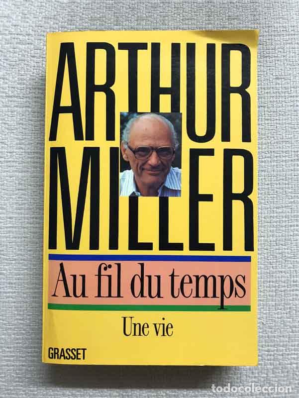 Libros: Au fil du temps. Une vie - Arthur Miller - Foto 1