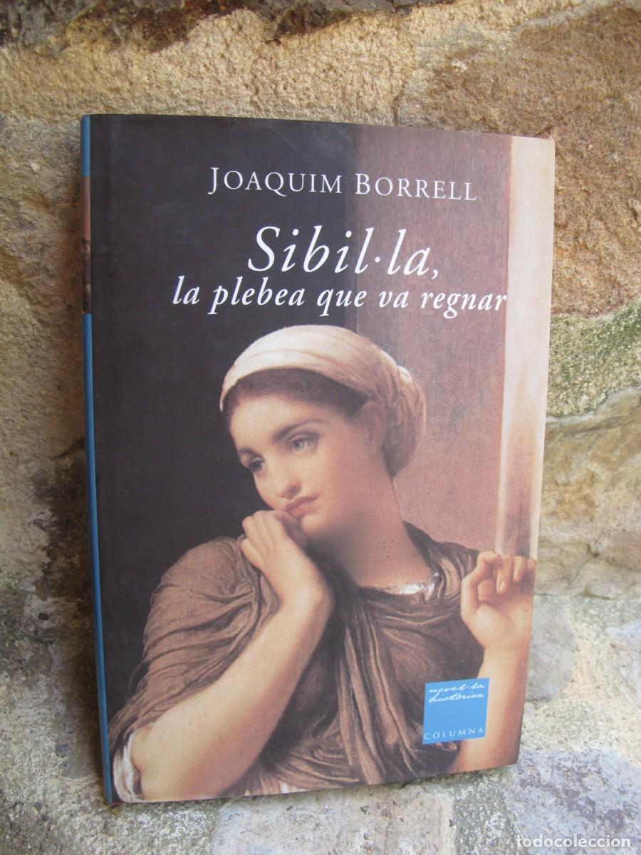 Libros: SIBIL.LA LA PLEBEA QUE VA REGNAR. JOAQUIM BORRELL. COLUMNA - Foto 1