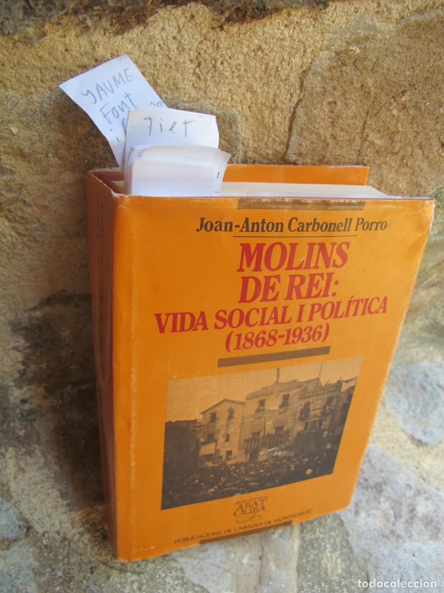 Libros: MOLINS DE REI : VIDA SOCIAL I POLITICA 1868 - 1936 JOAN-ANTON CARBONELL PORRO