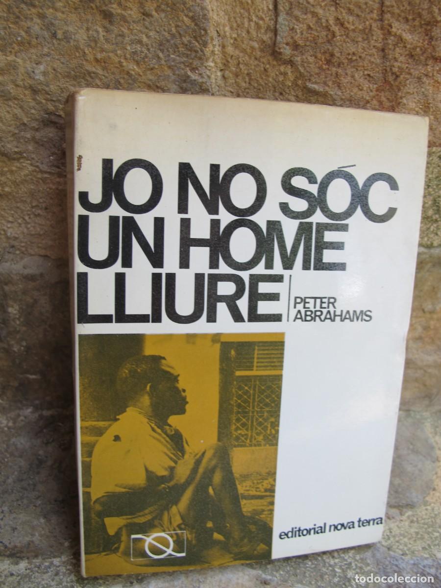 Libros: JO NO SOC UN HOME LLIURE. PETER ABRAHAMS - Foto 1