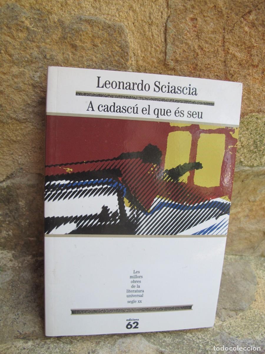 Libros: A CADASCU EL QUE ES SEU. LEONARDO SCIASCIA - Foto 1