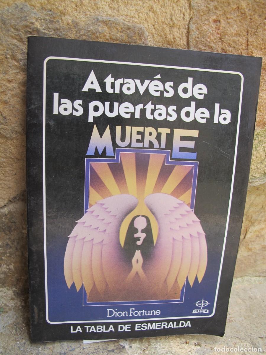 Libri di seconda mano: A TRAVES DE LAS PUERTAS DE LA MUERTE. DION FORTUNE. LA TABLA DE ESMERALDA