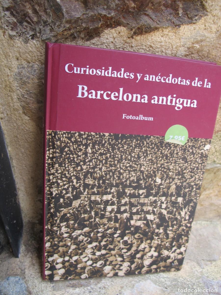 Livres: CURIOSIDADES Y ANECDOTAS DE LA BARCELONA ANTIGUA. FOTOALBUM.