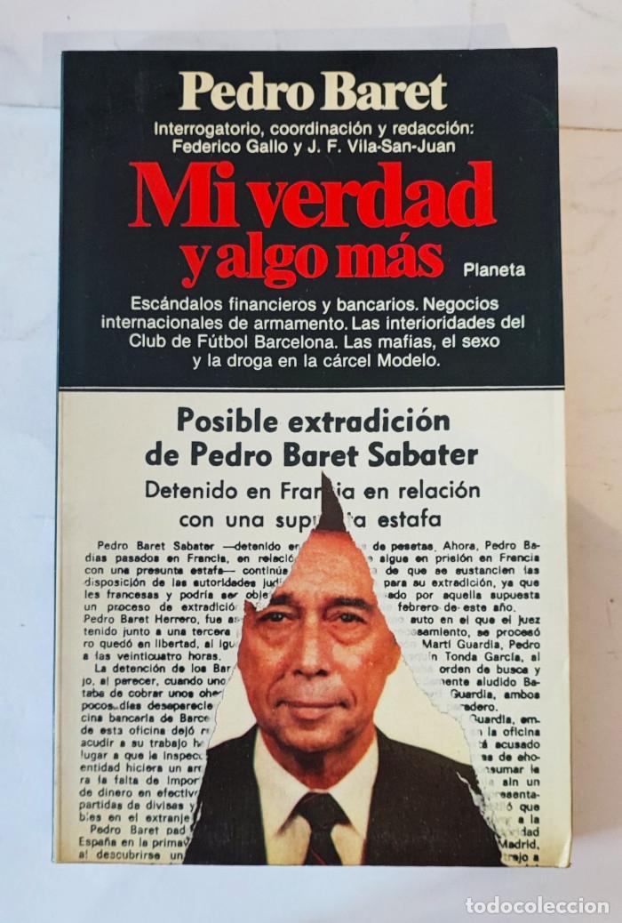 books: MI VERDAD Y ALGO MA?S - Juan Felipe Vila-San-Juan; Pedro Baret; Federico Gallo