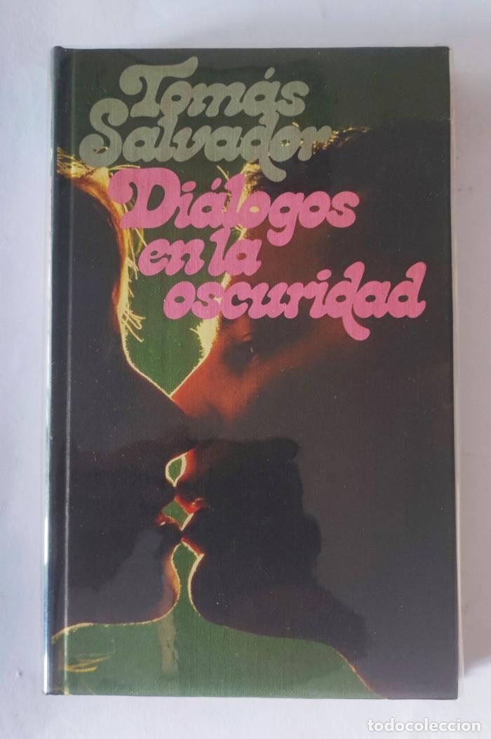 Libros: DI&Aacute;LOGOS EN LA OSCURIDAD - Tom&aacute;s Salvador - Foto 1