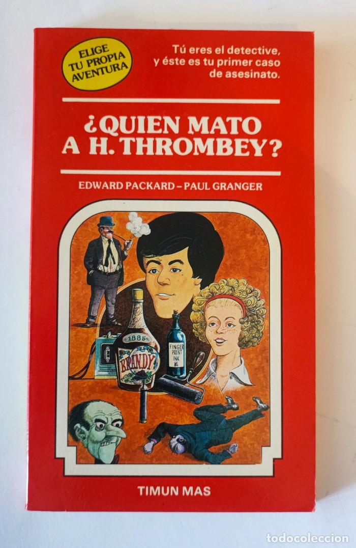Libros: &iquest;QU&Iacute;EN MATO A H.THROMBEY? - Edward Packard - Foto 1