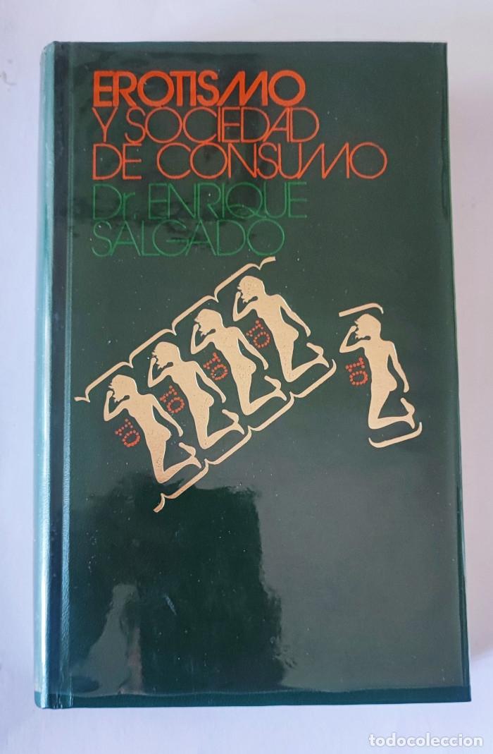 Libros: EROTISMO Y SOCIEDAD DE CONSUMO - Enrique Salgado - Foto 1