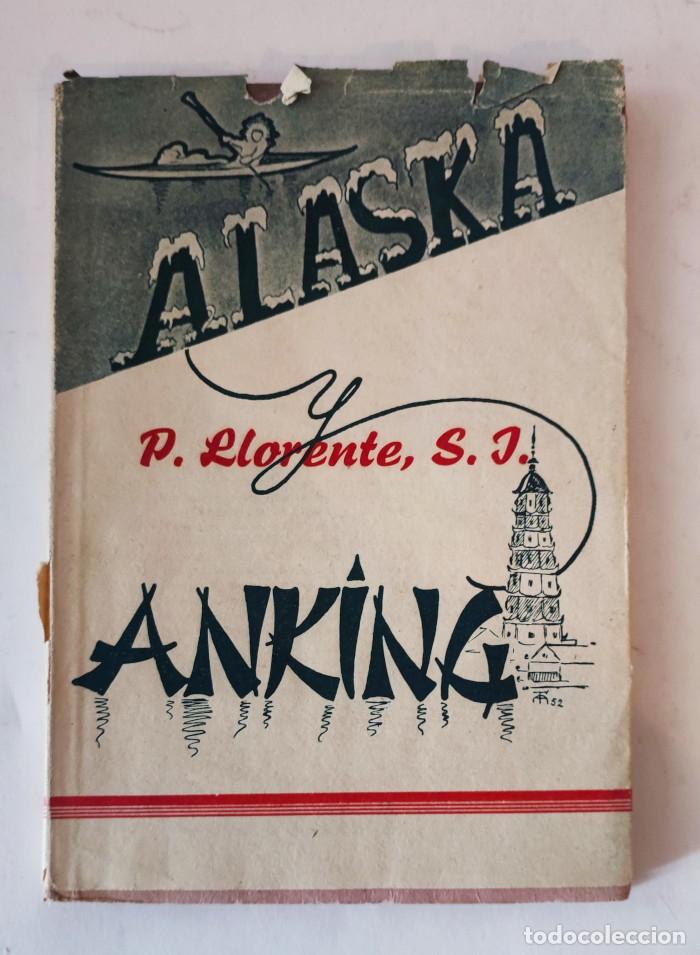 Libros: ALASKA Y ANKING - Segundo Llorente - Foto 1