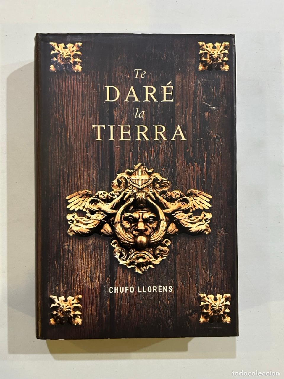 Libros: Chufo Llor&eacute;ns - Te dar&eacute; la tierra - Foto 1