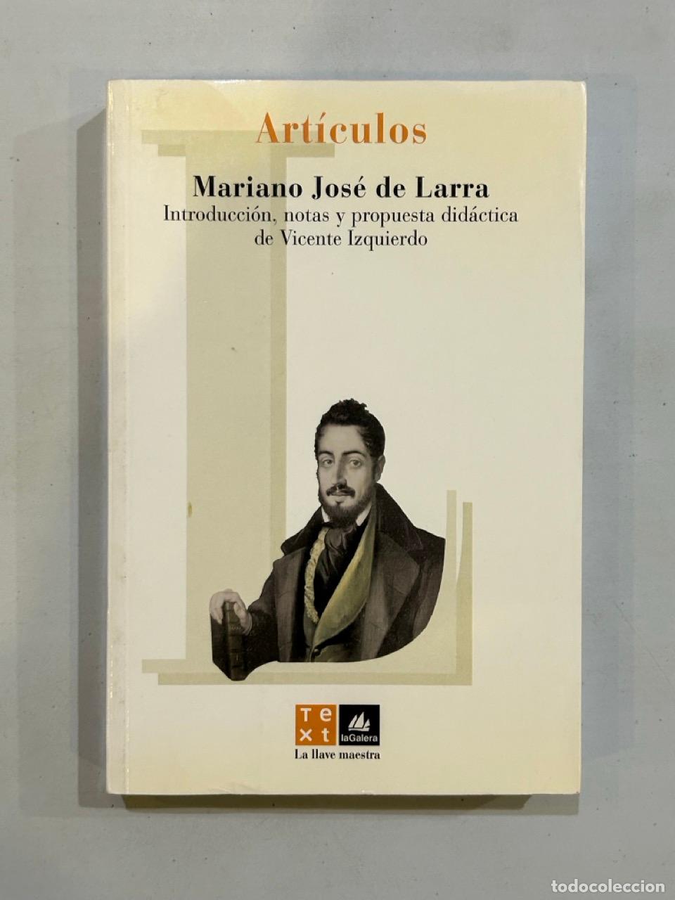 Libros: Mariano Jos&eacute; de Larra - Art&iacute;culos - Foto 1
