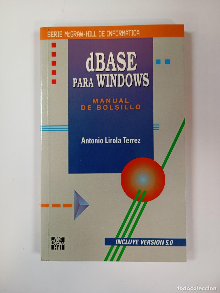 Libros: dBase para Windows. Manual de bolsillo. - Antonio Lirola Terrez. TDK718 - Foto 1
