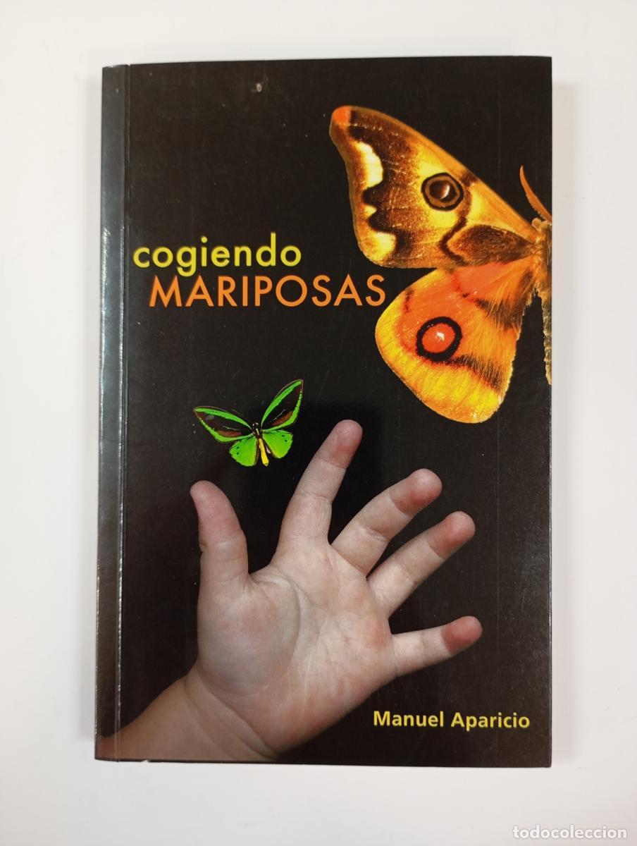 Libros: COGIENDO MARIPOSAS. - MANUEL APARICIO. TDK718 - Foto 1