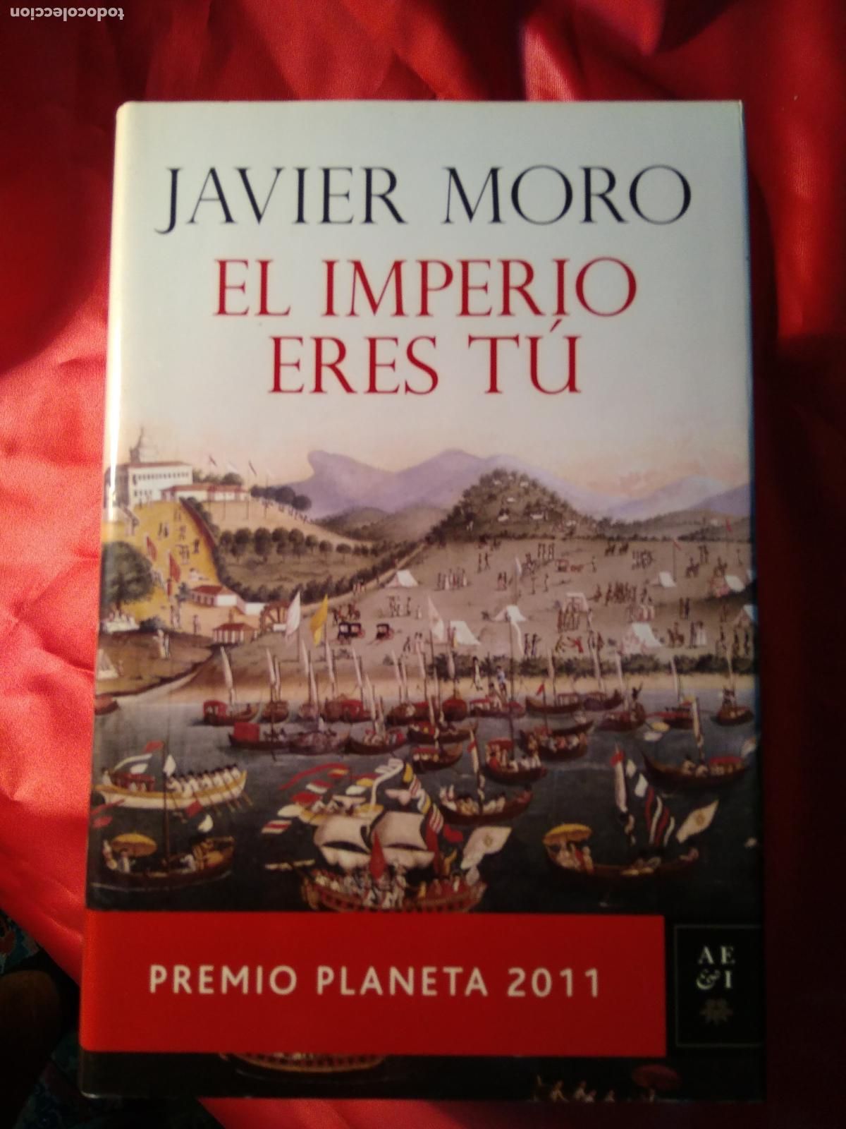 Libros: El imperio eres t&uacute; Javier Moro L.12820-1167 - Foto 1