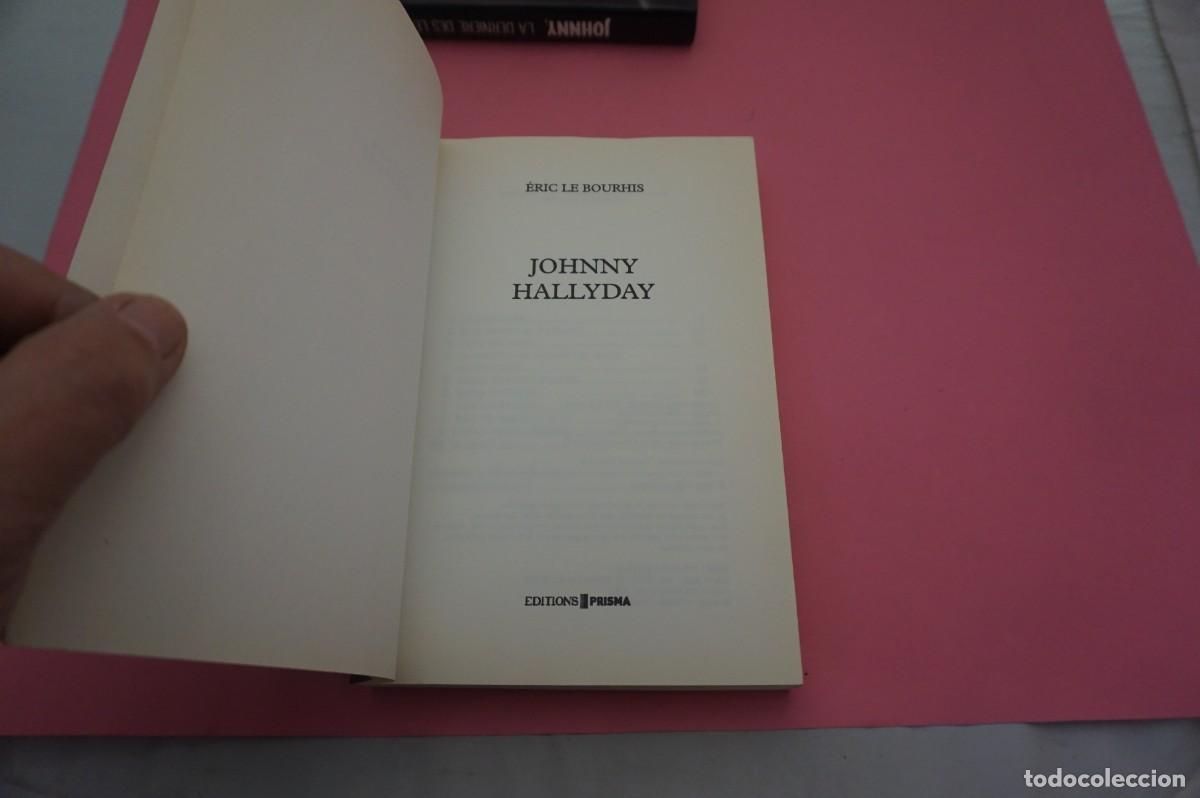 Libros: 21C/ JOHNNY HALLYDAY - ERIC LE BOURHIS / EDITIONS PRISMA - Foto 2