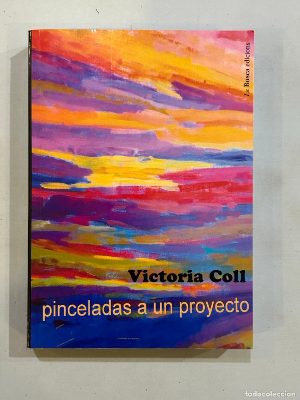 Libros: Victoria Coll - Pinceladas a un proyecto - Foto 1