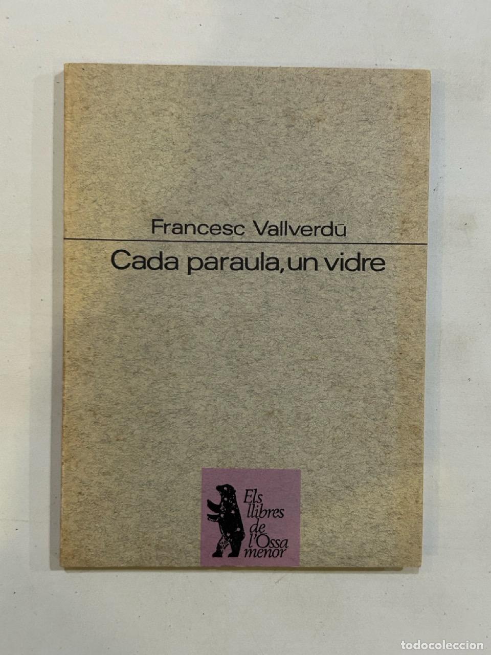 Libros: Francesc Vallverd&uacute; - Cada paraula, un vidre - Foto 1