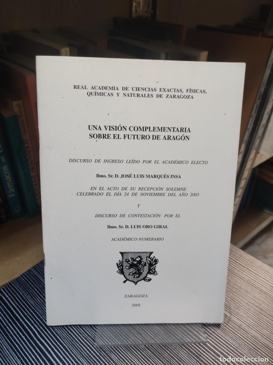 Libros: UNA VISION COMPLEMENTARIA SOBRE EL FUTURO DE ARAGON JOSE LUIS MARQUES INSA - Foto 1