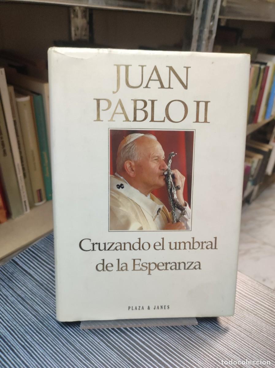 Libros: JUAN PABLO II CRUZANDO EL UMBRAL DE LA ESPERANZA - Foto 1