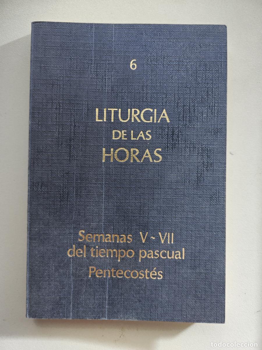 B&uuml;cher: Liturgia de las Horas (n. 6) Semanas V-V I I de Pascua-Pentecost&eacute;s. - Conferencia Episcopal de M&eacute;xic