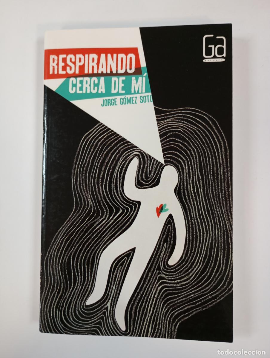Libros: Respirando cerca de m&iacute;. Gran Angular 301. - Jorge G&oacute;mez Soto. TDK548 - Foto 1