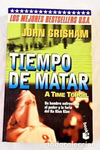 Libros: Tiempo de matar. - John Grisham. TDK873 - Foto 1
