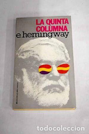Libros: La quinta columna. - Ernest Hemingway. TDK879 - Foto 1
