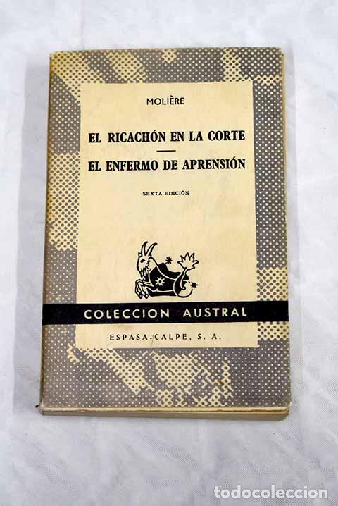 Libros: El ricach&oacute;n en la corte ; El enfermo de aprensi&oacute;n.- Moliere - Foto 1
