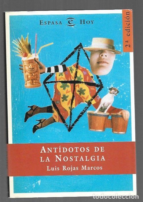Libros: ANTIDOTOS DE LA NOSTALGIA - ROJAS MARCOS, LUIS - Foto 1