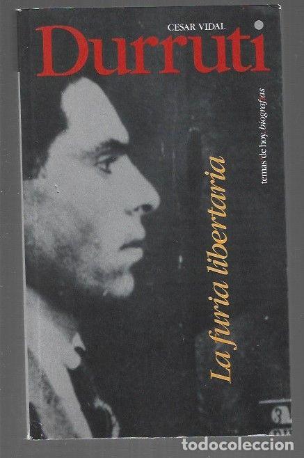 Libros: DURRUTI. LA FURIA LIBERTARIA - VIDAL, CESAR - Foto 1