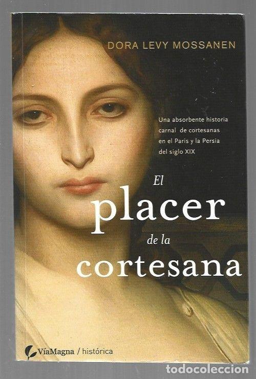 Libros: PLACER DE LA CORTESANA - EL - MOSSANEN, DORA LEVY - Foto 1